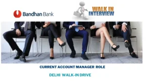 Bandhan bank Walk-in Drive 2024