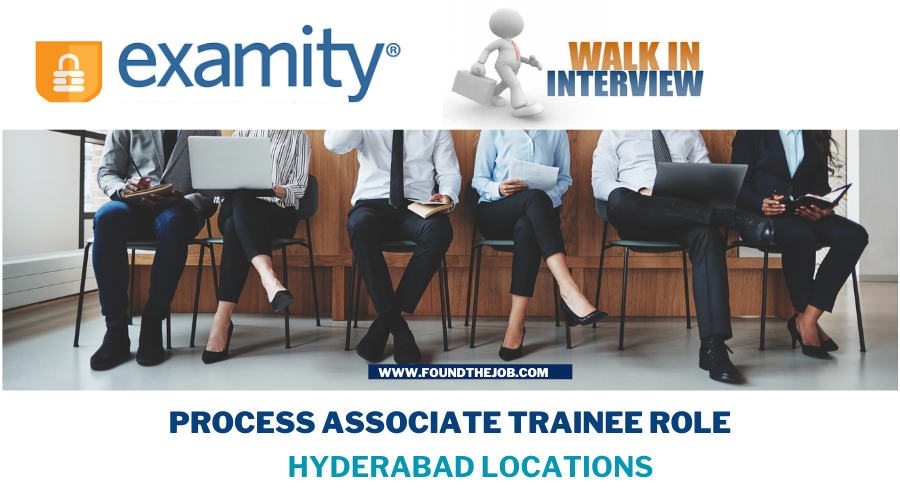 Examity Walk-In Interview on 16th - 17th August: Process Associate Trainee with 0 - 2 years of Experience