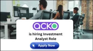 Acko is now hiring for Investment Analyst