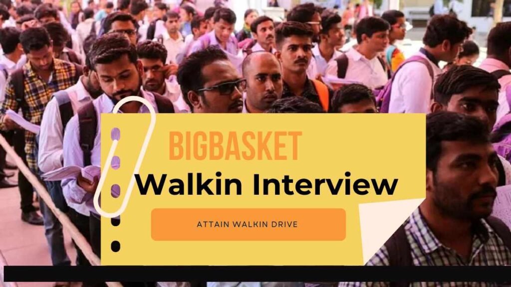 Bigbasket Walk-in Recruitment 2025