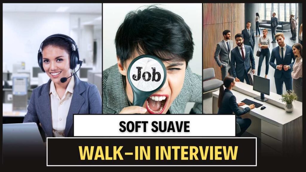Walk-In Interview at Soft Suave